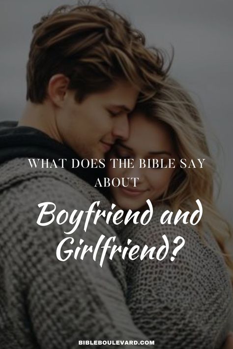 What Does the Bible Say About Boyfriend and Girlfriend? About Boyfriend, Boyfriends And Girlfriends, Christian Values, Boyfriend And Girlfriend, Best Bible Verses, Building Relationships, Bible Says, Bible Verses About Love, Christian Dating