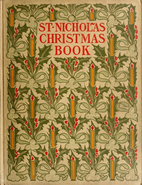 Christmas Book Cover, Public Domain Books, Christmas Ephemera, Christmas Book, Vintage Junk, Saint Nicholas, St Nicholas, Vintage Cookbooks, Victorian Christmas