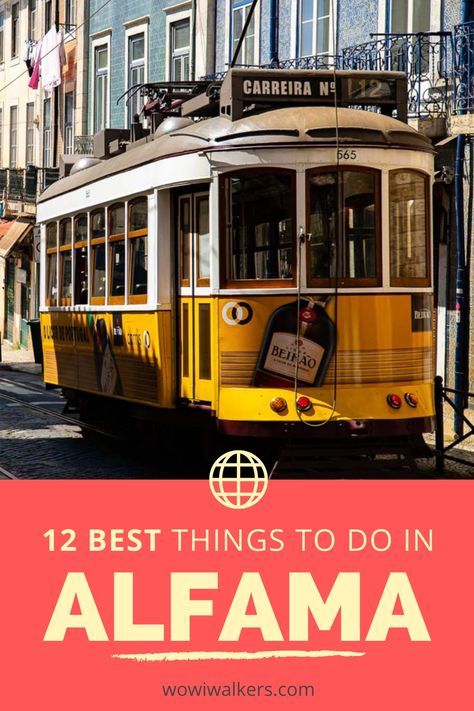 A picture of the iconic yellow tram with the text: "12 best things to do in Alfama" Alfama Walking Tour, Alfama Portugal, Lisbon Alfama, Lisbon Beaches, Alfama Lisbon, Lisbon Food, Lisbon Restaurant, Lisbon Portugal Travel, Portugal Trip