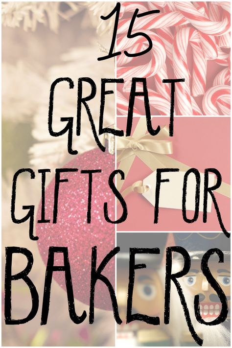 15-great-gifts-for-bakers Christmas Gifts For Bakers, Bakers Gift Basket Ideas, Gifts For Bakers Unique, Baker Gift Ideas, Gifts For Bakers, Baker Gifts, Dyi Gifts, Gifts For A Baker, Cute Baking