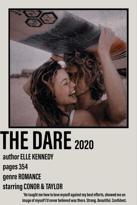 Polaroid poster including a picture of Conor and Taylor from the book The Dare 2020 by Elle Kennedy from the Briar U series. 354 pages. Romance. 'He taught me how to love myself again against my best efforts, showed me an image of myself I'd never believed was there. Strong. Beautiful. Confident.' The Dare Book, Briar U Series, Black Love Movies, Best Teen Movies, Romcom Movies, Best Wattpad Books, Teenage Books To Read, Movies To Watch Teenagers, The Dare