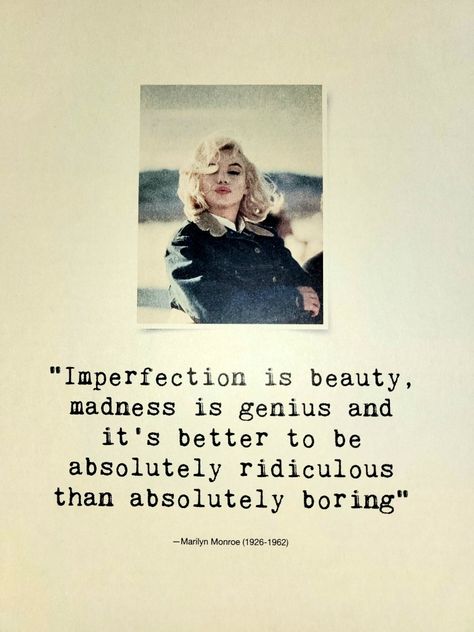 Imperfection Is Beauty Quote, Imperfection Is Beauty Madness Is Genius, Imperfection Is Beauty Tattoo, Person Aesthetic, Madness Is Genius, Bored Quotes, Marilyn Quotes, Marilyn Monroe Quotes, Imperfection Is Beauty