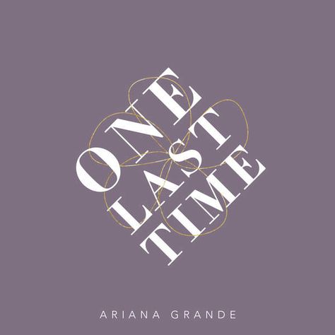 One Last Time Lyrics, One Last Time Ariana, Ariana Grande Album Cover, Ariana Grande Album, Love Me Harder, Ariana Grande Songs, Dangerous Woman Tour, Music Inspiration, Honeymoon Tour