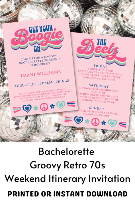 A groovy invitation for a bachelorette weekend. Featuring funky retro text with the words "get your boogie on" with a pink background. Embellished with some hip graphics of a peace sign, hearts, flowers and stripes. A perfect for invitation for disco, 70s or retro themed destination bachelorettes. The reverse of the invitation features an itinerary for the girls trip. Available as printed invitation cards or as an instant download to send on your phone. Dazed And Engaged Bachelorette Invite, Disco Glam Party Invitation, Disco Bachelorette Itinerary, Last Disco Invitations, Disco Bachelorette Invite, Palm Springs Vintage, Itinerary Invitation, Disco 70s, Girl Trip