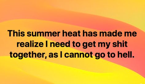 Summer Heat Memes Humor, Summer Humor Hilarious, Summer Heat Captions, Too Hot Outside Humor Summer, Hot Outside Humor Summer, Hot Weather Humor Hilarious The Heat, Summer Heat Humor, Heat Humor, Weather Humor