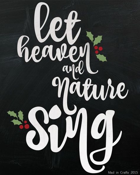 Let-Heavens-and-Nature-Sing_thumb Let Heaven And Nature Sing, Chalkboard Sign, Christmas 2017, Christmas Quotes, Plaid Christmas, Christmas Joy, Christmas Signs, Christmas Printables, Christmas Cheer