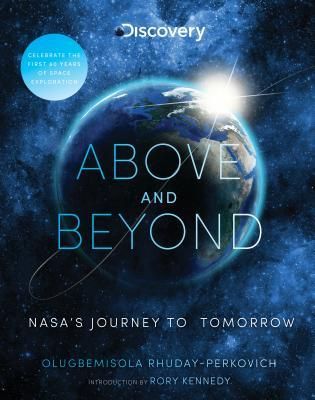 Above and Beyond: Nasa's Journey to Tomorrow Space Books For Kids, Space Books, Trade Books, Nonfiction Reading, Nasa Space, Black Holes, Science Fiction Books, Telescopes, Books For Teens