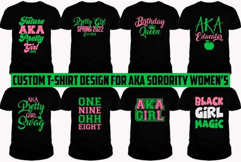 Do you want Custom T-shirt Design for you or your Alpha Kappa African American Greek 1908 AKA Sorority Sisters? I will do for you. Like Birthday gift for Sorors, aka sisterhood, Skee-wee, Akaversary, pink and green, sorority sisters, sorority women's, 20 pearls, ivy aka, aka teachers, Aka Professors, Aka students, Aka graduates, Aka nurse, Aka doctor, pledges and HBCU alumni, Aka Birthday, weeding, Mothers day, Thanksgiving, Halloween, Christmas Gift Ideas. Aka Tshirt Ideas, Aka Shirts Designs, Aka Sisterhood, Aka Birthday, Custom T Shirts Design, Sorority Merchandise, Skee Wee, Aka Sorority, Sorority Sisters