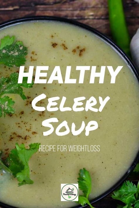 Weight loss recipe - Healthy Celery Soup Crockpot Celery Soup, Celery Soup Recipes Healthy, Celery Soup Healthy, Celery Recipes Dinners, Celery Recipes Healthy, Recipes Using Celery, Celery Soup Recipes, Soup Without Cream, Celery Leaves