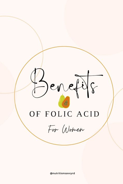 Benefits Of Folic Acid For Women, Folate Benefits, Benefits Of Folic Acid, Folic Acid Foods, Nutritionist Recipes, Folic Acid Deficiency, Folate Deficiency, Benefits Of Vitamin A, Yoga Information