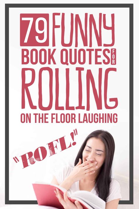 79 Funny Book Quotes For Rolling on the Floor Laughing | Hooked to Books Funny Library Quotes, Funny Book Quotes, Funny Famous Quotes, Funny Reading Quotes, Rolling On The Floor Laughing, Funny Books For Kids, Book Quotes Funny, Library Quotes, Funny Quotes For Kids