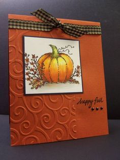 fall card using embossing folder Fall Cards Handmade, Thanksgiving Cards Handmade, Fall Greeting Cards, Carte Halloween, Pumpkin Cards, Thanksgiving Card, Embossed Cards, Thanksgiving Cards, Stamping Up Cards