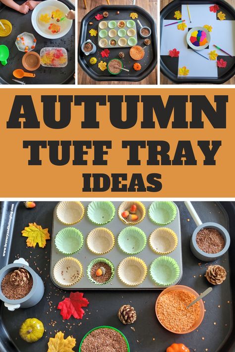 Pin text reads, Autumn tuff tray ideas. Image is of 3 tuff tray set ups for Autumn. Autumn Play Ideas Eyfs, Autumn Theme Sensory Play, Early Years Harvest Activities, Autumn Tuff Trays For Toddlers, Harvest Festival Tuff Tray, Outdoor Tuff Tray Ideas Eyfs Autumn, Conkers Activities Eyfs, Time Tuff Tray Ideas, The Scarecrows Wedding Activities Eyfs