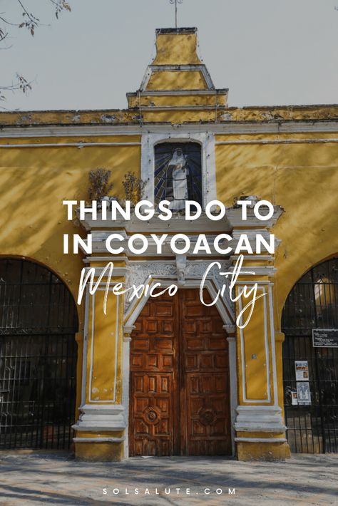 Things to do in Coyocan Mexico City, the cutest Mexico City neighborhood, one day in Coyoacan, self-guided walking tour of Coyoacan, how to see Frida Kahlo's house #Coyoacan #Mexico #MexicoCity Central America Destinations, Mexico City Travel, México City, Central America Travel, Cabo San Lucas, Cozumel, North America Travel, Mexico Travel, Cancun