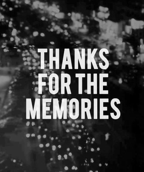 "thanks for the memories" Bye Quotes, Farewell Quotes, Goodbye Quotes, Distance Relationship Quotes, Thanks For The Memories, Quotes About Photography, Memories Quotes, Jolie Photo, White Photo