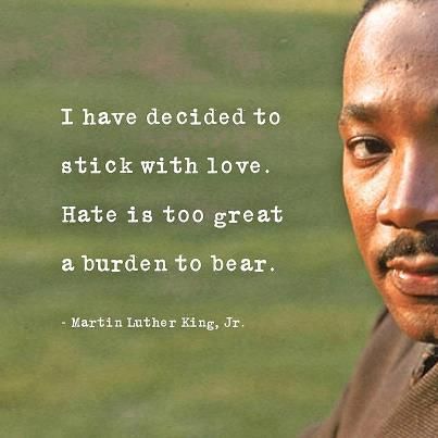 'I have decided to stick with love. Hate is too great a burden to bear.' - Dr. Martin Luther King Jr. Poverty Quotes, Martin Luther King Quotes, Problem Quotes, Mlk Quotes, Hero Inspiration, King Quotes, Robert Kiyosaki, We Are The World, Popular Quotes