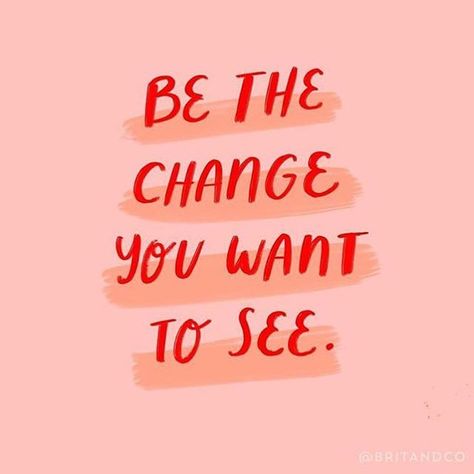 Never forget your ability create the change you want to see! Project kindness, positivity, and good intentions...and watch it increase tenfold via: @britandco Frases Yoga, Be The Change, Happy Words, Happy Thoughts, The Change, 로고 디자인, Pretty Words, Happy Quotes, The Words