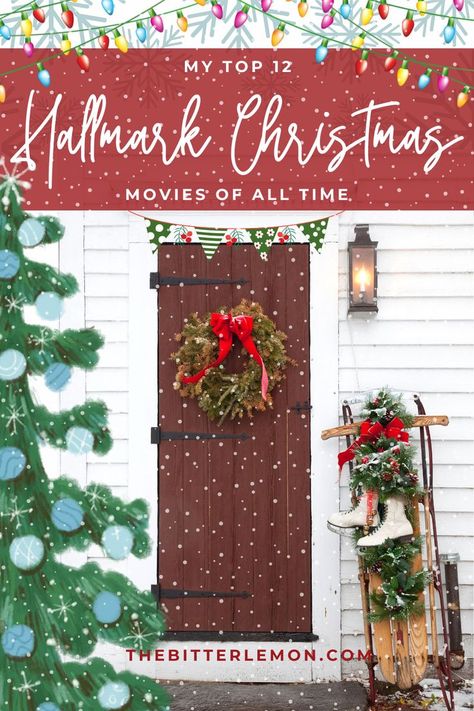 I'm sharing my top 12 Hallmark Channel Christmas Movies of all time! Hallmark Christmas Movie Party, Christmas Movie Party, Best Hallmark Christmas Movies, Hallmark Channel Christmas Movies, Bitter Lemon, Movie Themed Party, Cozy Christmas Decor, Movies Of All Time, Hallmark Christmas Movies