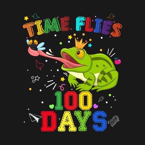 100 Days Of School Shirt, Time Flies, Day And Time, 100 Days Of School, 100th Day, 100 Days, School Shirts, Boy Girl, Girl Gifts