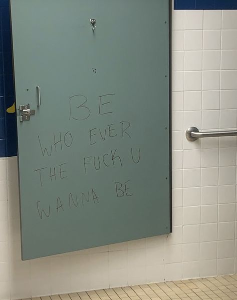 school bathroom idk Things Written On School Bathroom Walls, School Bathroom Writing, Things To Write In School Bathroom, School Bathroom Quotes, School Bathroom Graffiti, Bathroom Vandalism, Bathroom Writing, School Bathroom Aesthetic, Random Graffiti