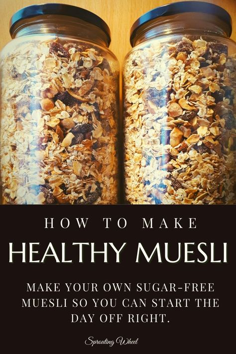 Homemade sugar free muesli - Sprouting Wheel Muesli Recipe Healthy, Homemade Muesli Recipe Healthy, Healthy Muesli Breakfast, Diy Muesli Recipes, Healthy Low Cholesterol Breakfast, Homemade Muesli Recipe, Museli Oatmeal Recipe, Family Reset, Diy Muesli