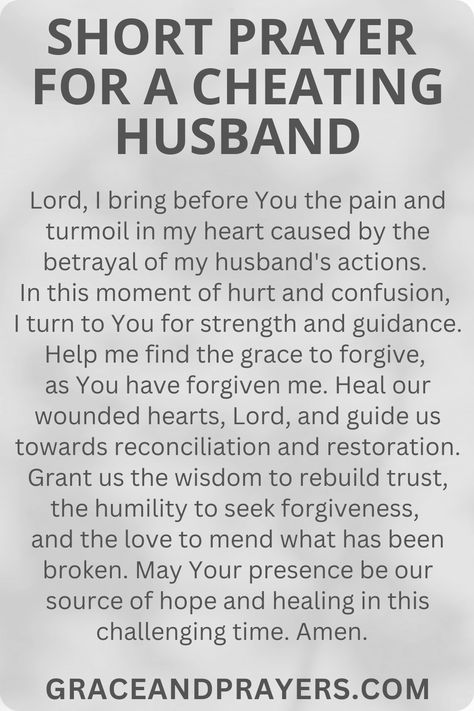 Are you seeking prayers for a cheating husband? Then we hope these 5 prayers will give you strength as you try to deal with a cheating spouse! Click to read all prayers for a cheating husband. Healing From Cheating Husband, Bible Verse For Cheating Spouse, Prayers For Cheating Husband, How To Forgive A Cheating Husband, Prayer For My Husband Strength, Relationship Prayers, Strong Prayers, Prayer For My Husband, Cheating Husband Quotes