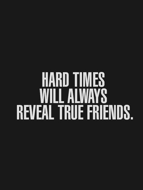 So true.. You really do find out who your true friends are & who is there to cause more hurt... Quotes Distance Friendship, Quotes Loyalty, Quotes Distance, Fina Ord, Best Friendship Quotes, Best Friendship, Visual Statements, E Card, Hard Times