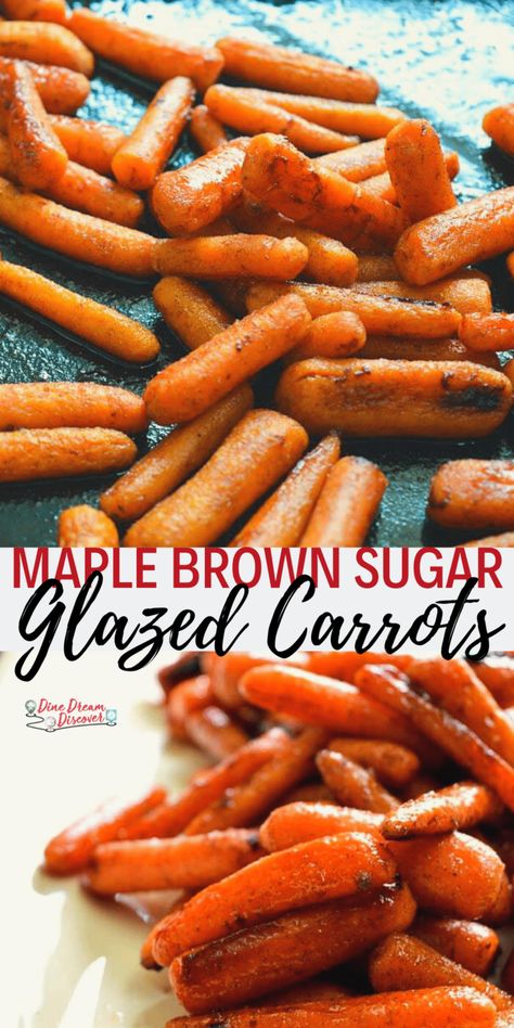 Maple Brown Sugar Glazed Carrots | DINE DREAM DISCOVER Roasted Glazed Carrots Oven, Easy Roasted Carrots, Brown Sugar Carrots, Brown Sugar Glazed Carrots, Cream Of Pumpkin Soup, Recipe Menu, Baby Carrot Recipes, Maple Glazed Carrots, Glazed Carrots Recipe