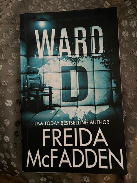 books, book reviews, thriller Ward D Book, Freda Mcfadden Books, Freida Mcfadden Books, Freida Mcfadden, Read List, D Book, Psychological Thriller, 2024 Christmas, Suspense Thriller