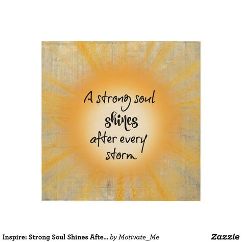 Inspire: Strong Soul Shines After Storm Quote Bright Side Quotes, Sunshine Logo, Shine Quotes, Storm Quotes, Light Quotes, Sunshine Quotes, Soul Shine, Soul Quotes, Empowerment Quotes