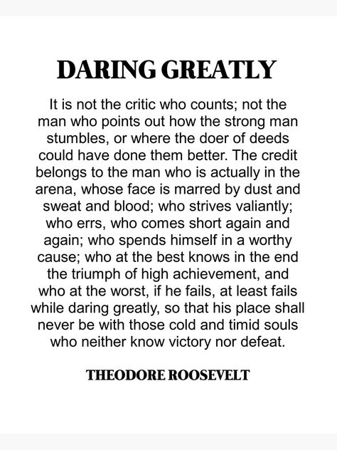 Brene Brown Quotes Daring Greatly, Daring Greatly Quote, Brene Brown Daring Greatly, Daring Quotes, Arena Quote, Teddy Roosevelt Quotes, Women Leadership Quotes, Theodore Roosevelt Quotes, Be Present Quotes