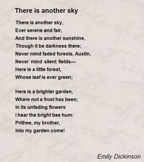 There Is Another Sky Poem by Emily Dickinson - Poem Hunter Poems By Famous Poets, Black Revolution, Black Poetry, Journal Poetry, Lucille Clifton, Emily Dickinson Quotes, Dickinson Poems, Emily Dickinson Poems, Nature Poem