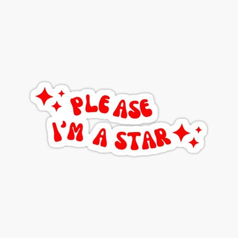 Please I’m A Star Pearl, Please I’m A Star, Cool Stickers Aesthetic, Please Im A Star, Pearl A24, Pearl Sticker, Pearl Wallpaper, Star Pearl, Adulting Quotes