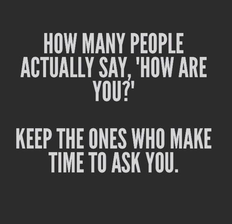 When A Friend Never Asks How You Are, Friends Who Never Ask How You Are, People Who Ask How You Are Quotes, When People Assume Quotes, People Who Never Ask How You Are Quotes, When Someone Asks How Are You, When People Ask If Your Okay Quotes, People Assuming Quotes, Revelation Quotes