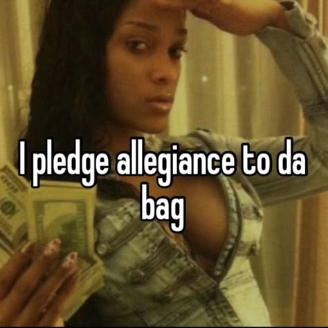 Realistic Aesthetic, I Pledge Allegiance, Pledge Of Allegiance, Good Quotes For Instagram, Money And Happiness, Mood Humor, Baddie Quotes, Funny Reaction Pictures, Funny Relatable Quotes