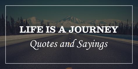 Life Journey Quotes Inspirational, New Journey Quotes Starting A, Enjoy The Journey Quotes, Life Is A Journey Quote, New Journey Quotes, Life Journey Quotes, The Journey Quotes, Famous Phrases, Enjoy The Journey