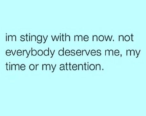 It's okay to be stingy and SELFISH :-) My Turn To Be Selfish Quotes, Being Selfish Its Okay To, Selfish Era Quotes, Stingy People Quotes, Stingy Men Quotes, Selfish Era, Jm Storm, Selfish Men, Selfish People