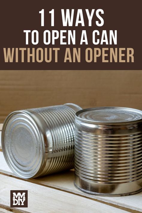 11 Methods to Get a Can Open (With no can opener!) How To Open Can Without Can Opener, How To Open A Can Without A Can Opener, Tin Opener, Survival Ideas, Electric Can Opener, Tin Can Art, Can Openers, Aluminum Can, Diy Cans