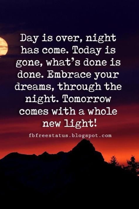 The Day Is Over Quotes, Day Is Over Night Has Come, Day Is Over Quotes, Day Is Done Quotes, Night Inspiration Quotes, Night Night Quotes, Quotes About Good Night, Good Night Thought, Motivational Good Night Quotes