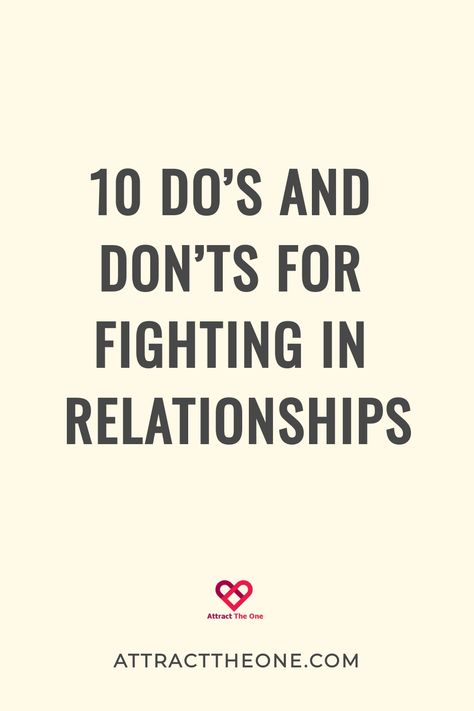 10 do's and don'ts for fighting in relationships - attracttheone.com Disagreements In Relationships, Healthy Arguments Relationships, How To Have Healthy Relationships, Arguments In Relationships Quotes, Argument Tips, Non Negotiables Relationships, Relationship Advice Books, Relationship Arguments, Communication In Relationships