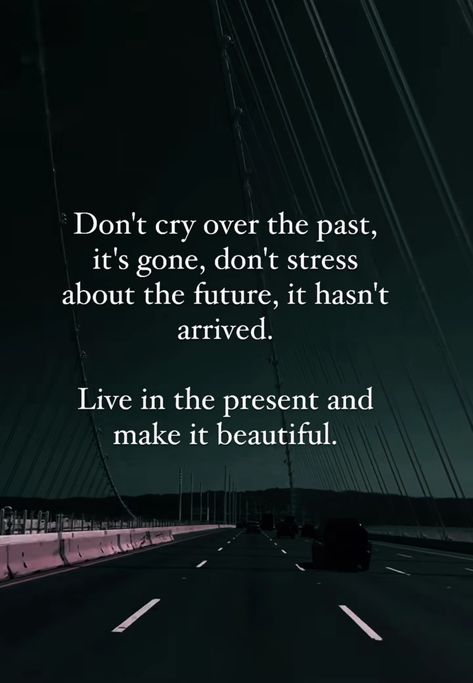 Live in the present and don't worry about future ! #beautiful Live In Present Wallpaper, Don’t Worry About The Future, Worry About Future, Words Motivation, Motivational Quotes Positive, Discipline Quotes, Good Quotes, Positive Motivational Quotes, Quotes For Life