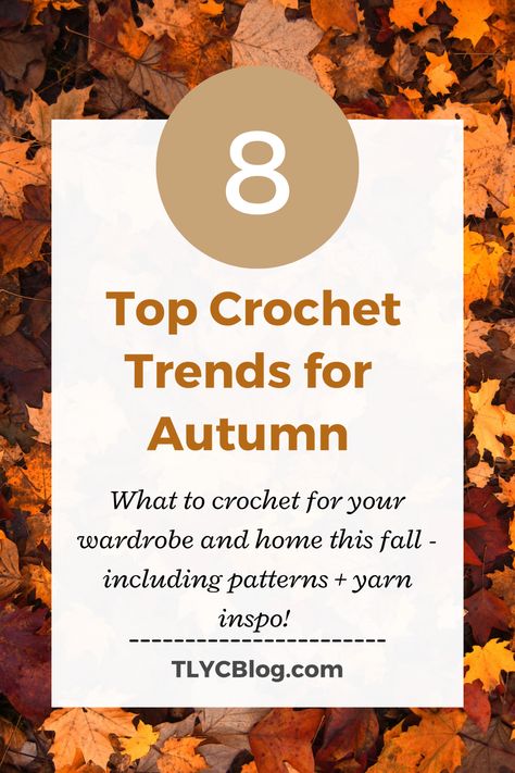 2023 Fall/Winter Crochet Trends: 8 Categories to Love Current Crochet Trends, Modern Crochet Projects Latest Trends, 2025 Crochet Trends, Trending Crochet 2023, 2024 Crochet Trends, Trending Crochet Patterns 2024, 2023 Crochet Trends, Crochet 2024 Trends, Crochet Trends 2024