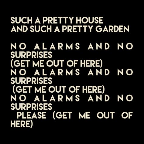 Such A Pretty House Such A Pretty Garden Radiohead, Radiohead Lyrics, Strange Music, How To Disappear, Pretty Garden, Everything Has Change, River Song, The Good Witch, Vivarium