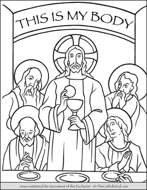 Jesus - Sacrament of the Eucharist Coloring Page - TheCatholicKid.com Eucharist Coloring Page, Last Supper Coloring Page, Catholic Coloring Pages, St Michael Prayer, Cross Coloring Page, Holy Hour, Seven Sacraments, Jesus Coloring Pages, Apostles Creed