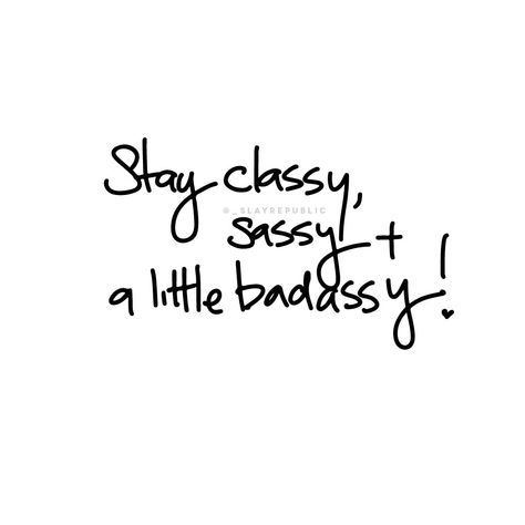 Slay The Day Quotes, Fierce Quotes Sassy, Diva Quotes Sassy, Slay Quotes, Fierce Quotes, Diva Quotes, Personality Quotes, Get The Guy, Handwritten Quotes