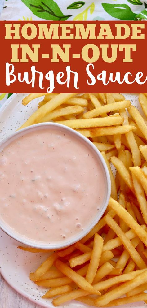 In And Out Spread Recipe, In And Out Sauce Recipe, In And Out Sauce, Burger Sauce Recipe, Burger Sauces Recipe, In And Out Burger, In N Out Burger, In-n-out Burger, In N Out