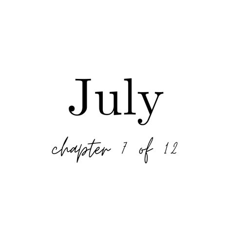 chapter 7 of 12 July Chapter 7 Of 12 Wallpaper, Chapter 7 Of 12 July, Hello July Chapter 7 Of 12, July Chapter 7 Of 12, July Widget, Jewelry Quotes Funny, Quotes Boss Babe, New Year Resolution Quotes, July Month