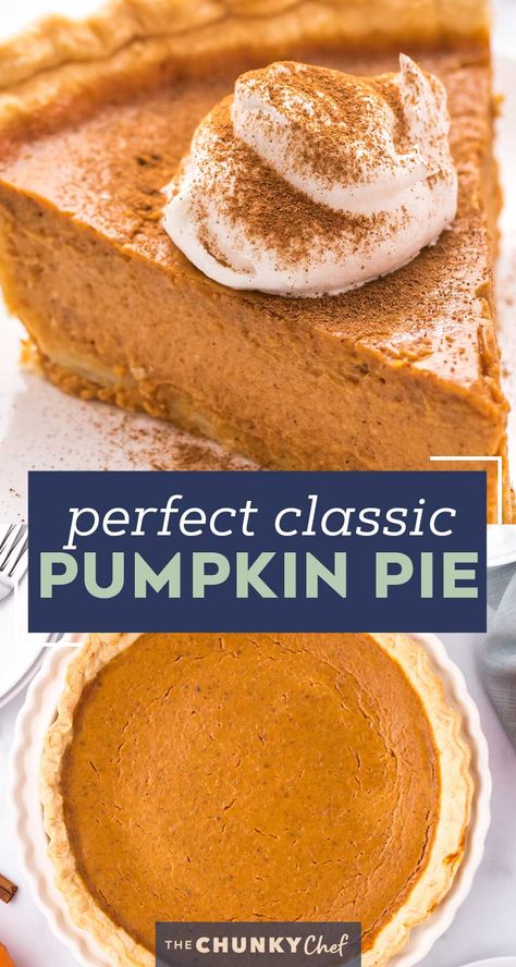 Classic Pumpkin Pie Recipe, Classic Pumpkin Pie, The Chunky Chef, Chunky Chef, Amazing Meals, Best Pumpkin Pie, Pumpkin Pie Recipe, Holiday Dessert, Pumpkin Pie Recipes