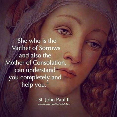 Blessed Virgin Mary Blessed Mary, St John Paul Ii, Saint Quotes Catholic, Prayer Wall, Mama Mary, Our Lady Of Sorrows, Blessed Mother Mary, Saint Quotes, John Paul Ii