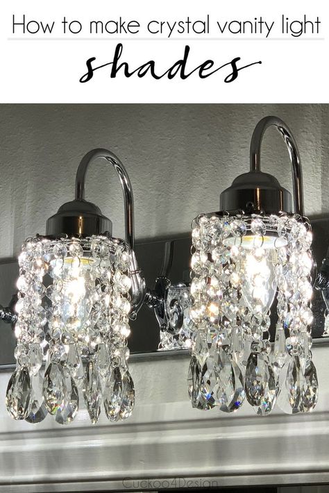 Crystal Vanity Lighting Bathroom, Diy Crystal Chandelier How To Make, Diy Vanity Light Makeover, Diy Vanity Light Cover, Diy Crystal Lamp Shade, Crystal Lamp Shade, Vanity Light Makeover, Light Covers Diy, Diy Crystal Chandelier